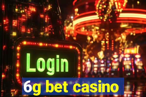 6g bet casino